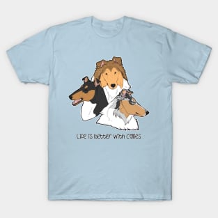 Life is Better with Collies! T-Shirt